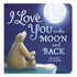I Love You to the Moon and Back Board Book